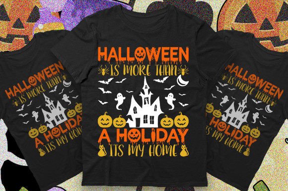 Halloween Is More Than a Holiday T Shrit